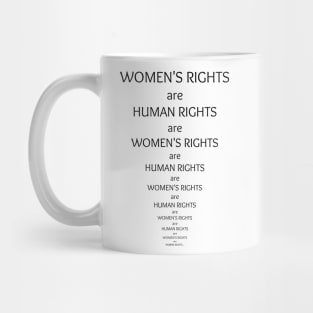 Women's rights are human rights Mug